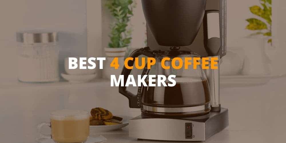 best 4 cup coffee makers