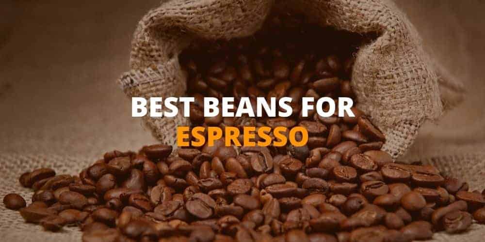 best bens for espresso