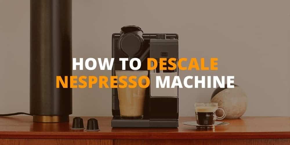 Descaling Nespresso