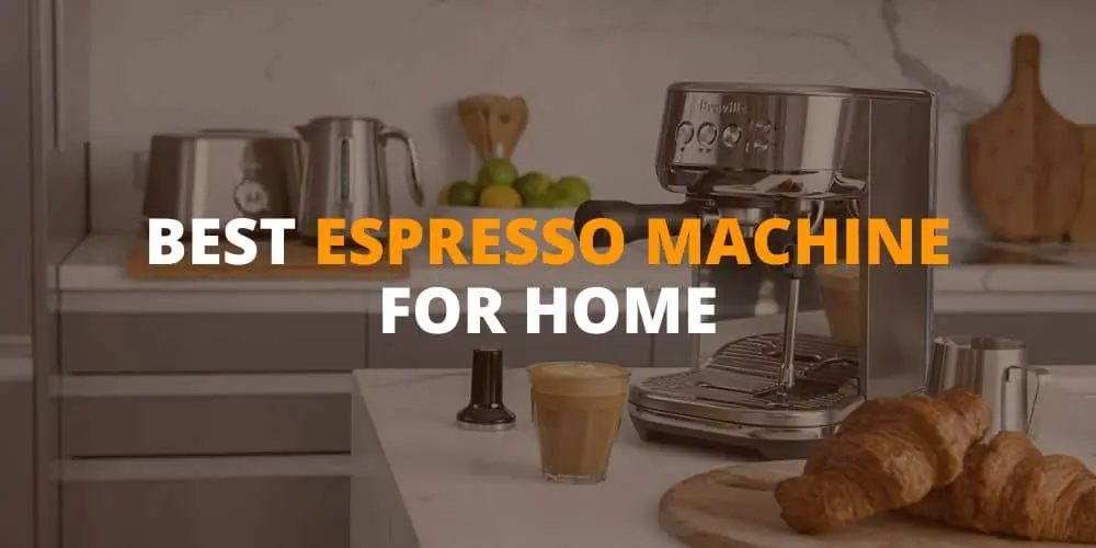 best espresso machine for home