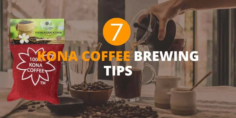 Kona Coffee Brewing tips