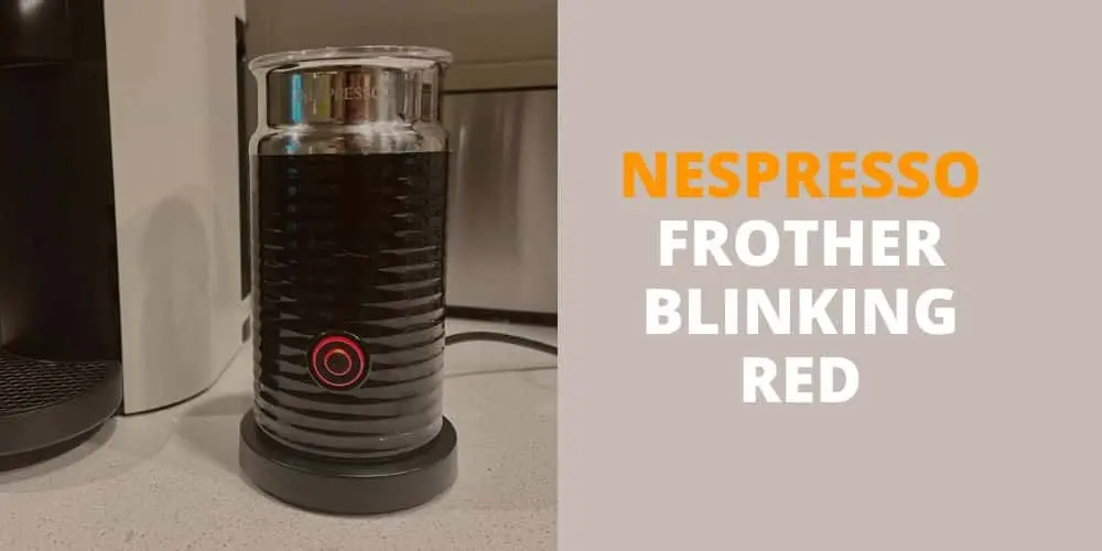 nespresso frother blinking red
