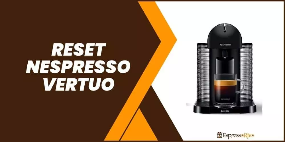 how to reset nespresso vertuo