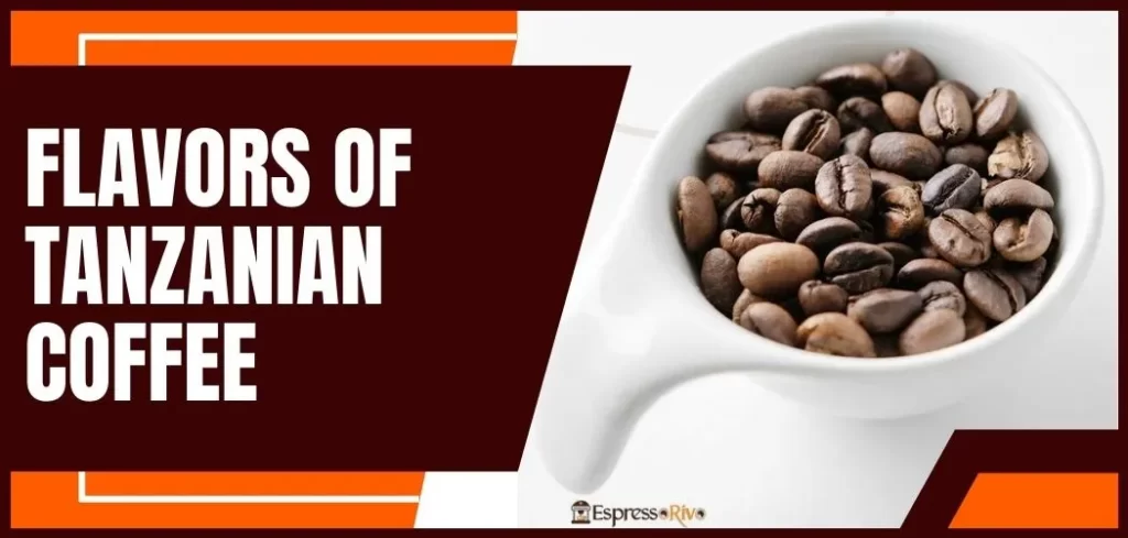Flavors of Tanzanian Coffee
