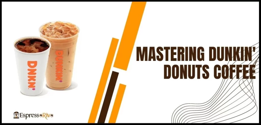 dunkin donuts coffee brewing tips