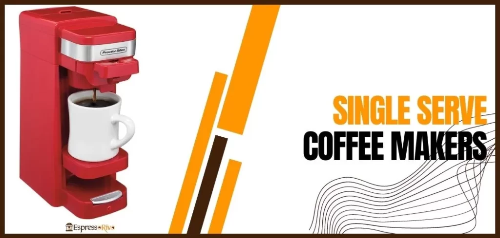 single serve coffee makers