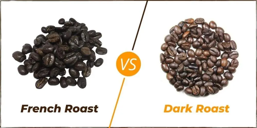 french roast vs dark roast
