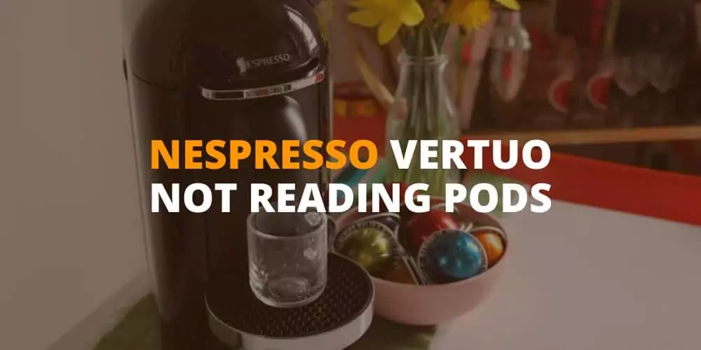 nespresso vertuo not reading pods