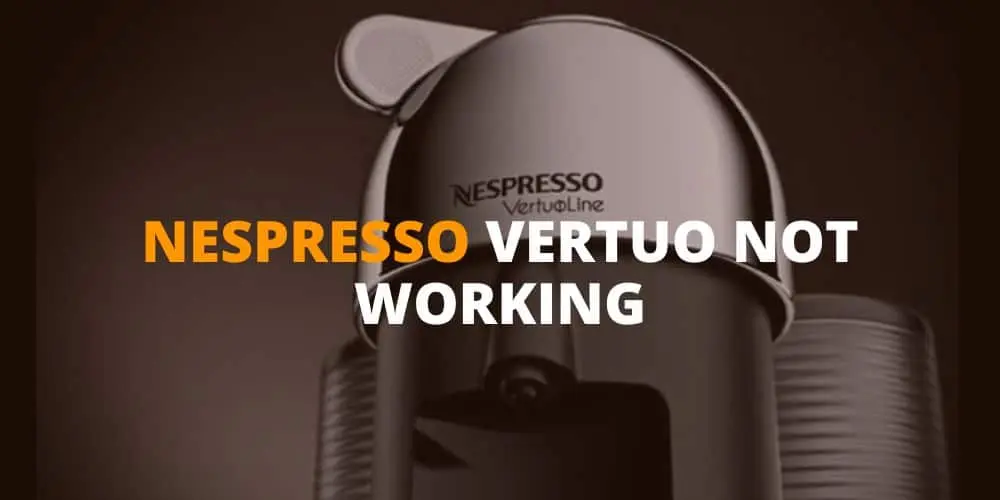nespresso vertuo not working