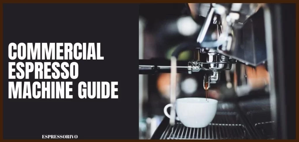 commercial espresso machine guide