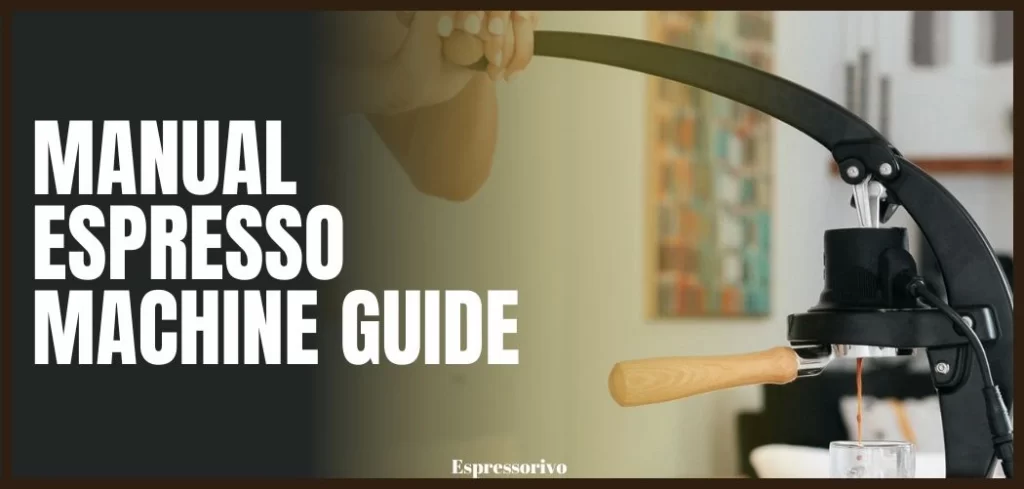 manual espresso machine guide