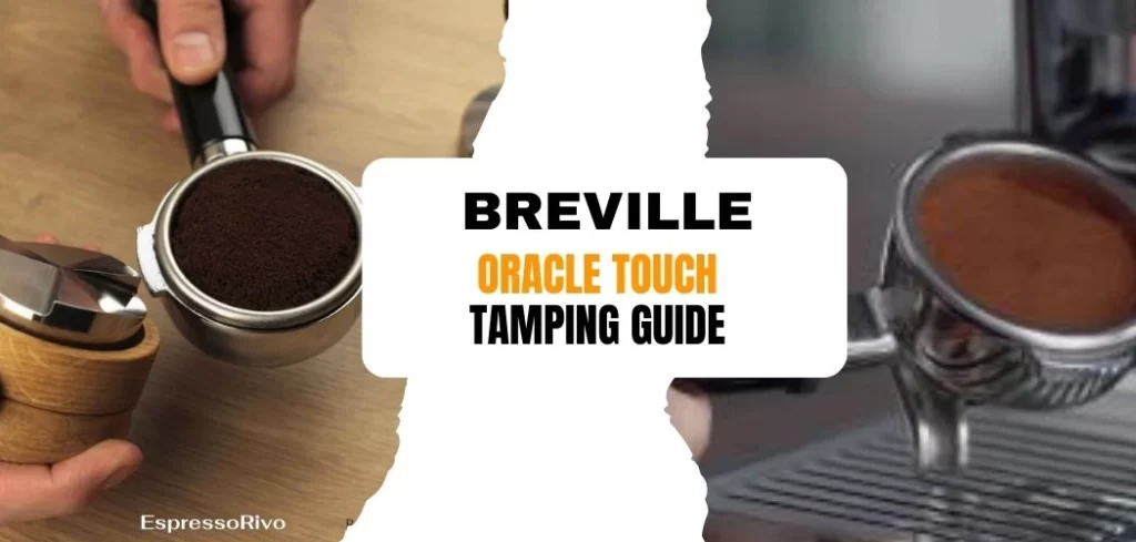 breville oracle touch tamping guide