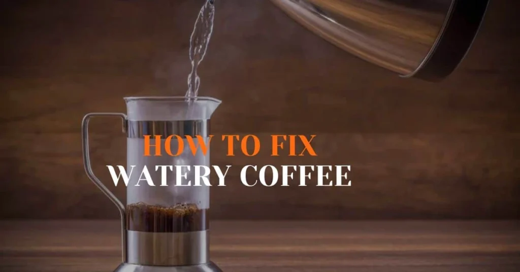 How to Fix Watery Coffee
