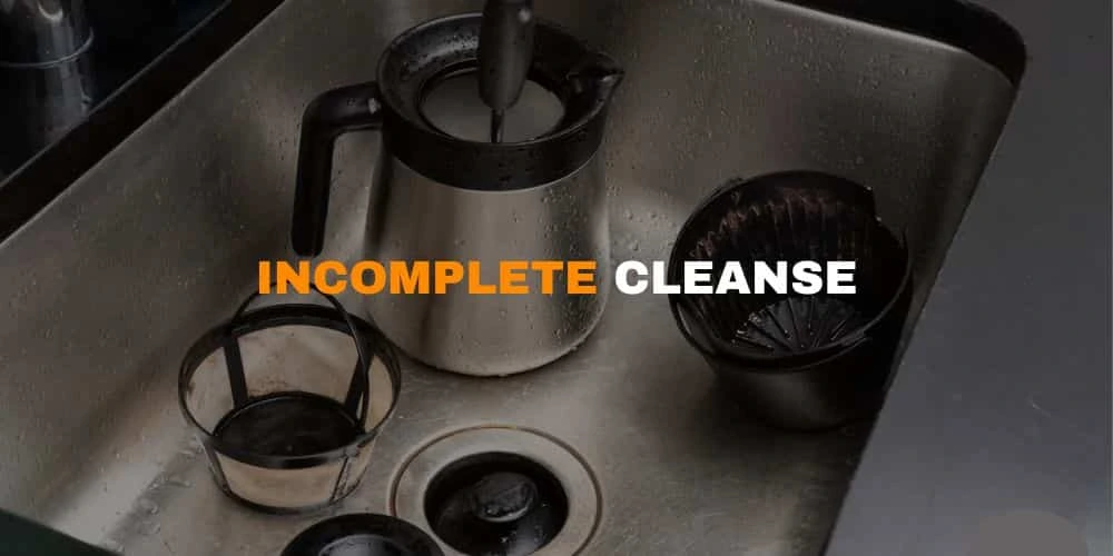 Incomplete Cleanse