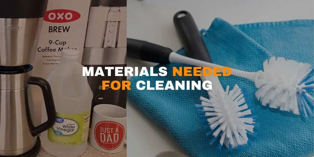 Materials needed for cleaning
