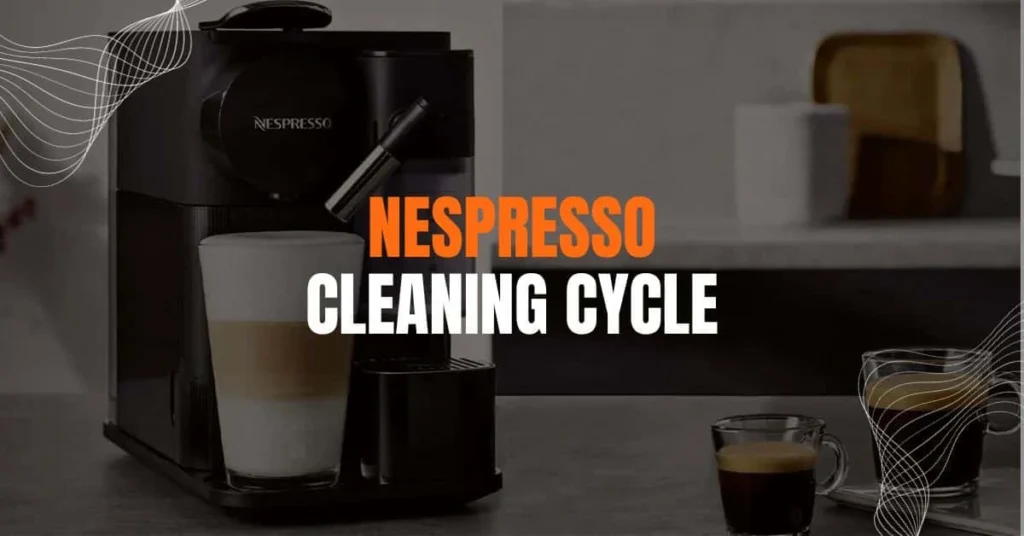 Nespresso Cleaning Cycle