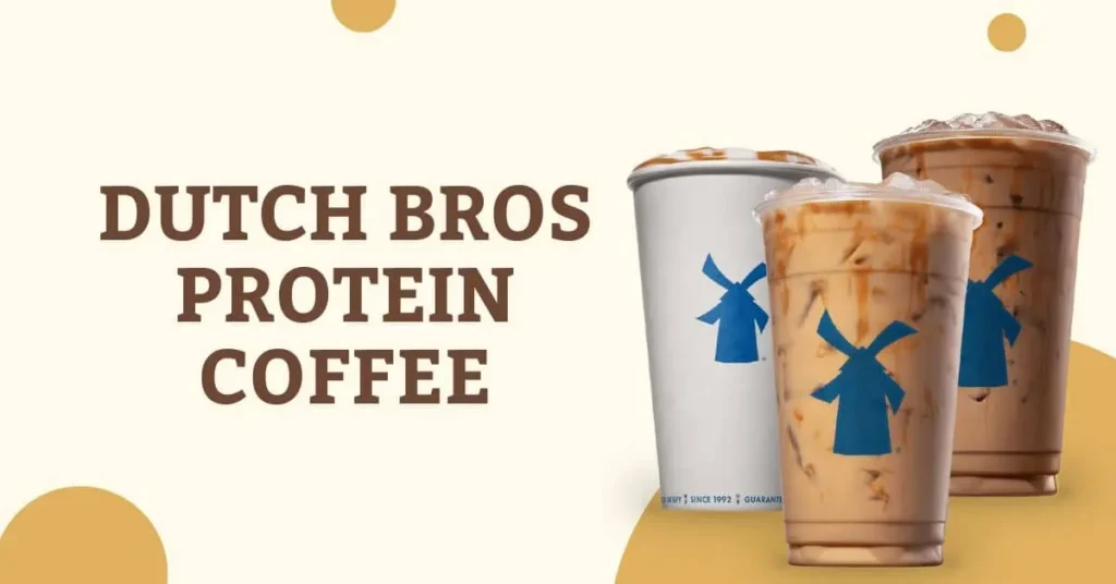 Dutch Bros Protein Coffee