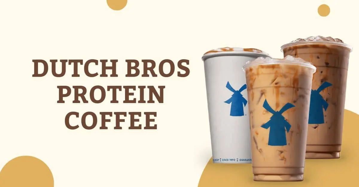 Dutch Bros Protein Coffee: Calories, Nutritions, Ingredients, Recipe ...