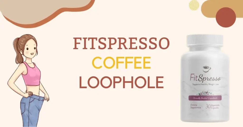 Fitspresso Coffee Loophole